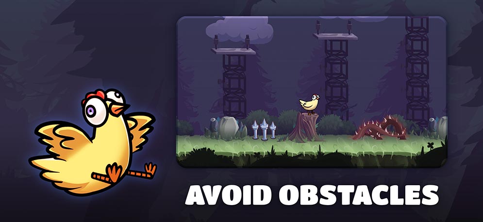 You need to Avoid obstacles with your chicken